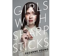 Girls with Sharp Sticks: Volume 1