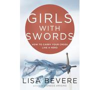 Girls with Swords: Why Women Need to Fight Spiritual Battles