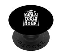 Girls With Tools Get Things Done PopSockets Adhesive PopGrip