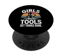 Girls With Tools Get Things Done PopSockets Adhesive PopGrip