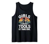 Girls with Tools Get Things Done Tank Top