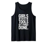 Girls with Tools Get Things Done Tank Top