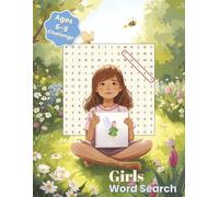 Girls Word Search Ages 6-8: Challenge Edition: More Than 50 Fun Word Search Puzzles for Kids with Diagonals, Easy Scrambles, Cute Illustrations, and ... Facts (Large Print Word Search Collection)