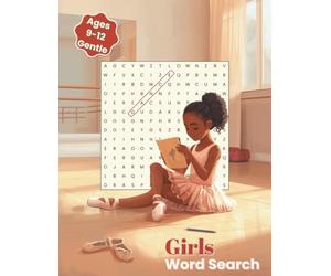 Girls Word Search: Ages 9-12 Gentle: More Than 50 Puzzles with 18 Words Each - Forward, Down, and Diagonal Solutions Only - Easy Word Scrambles, Fun ... Space to Draw (Kids Puzzle Book Collection)
