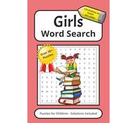 Girls Word Search Puzzle Book: Word Searches with Easy to Read Print for Fun Times, Education, Imagination and Play. Includes a colouring in section ... for Holidays, Long Journeys and Free Time