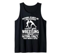 Girls Wrestling Coach Being Crazy Girls Wrestling Coach Tank Top