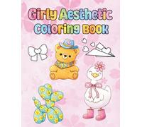 Girly Aesthetic Coloring Book: Sweet, Soft & Girly Pages to Color and Relax
