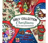 Girly Collection Christmas: All-in-One Coloring Book Featuring Cozy Christmas, New Year, and Winter Inspired Hygge Designs and Cute Illustrations with ... Adults and Teens (Girly Collection Series)