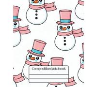Girly Composition Notebook - A Christmas Favorite - Snowmen with Pink Top Hats: 7.5" x 9.25" · Bold, Unique, and Unapologetically Extra