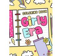 Girly Era Coloring Book: A Fun and Stylish Coloring Pages Featuring Disco Balls, Stars, Positive Affirmations, Cute Things, and Stylish Designs for Relaxation