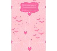 Girly Pink Aesthetic Halloween Composition Notebook: Cute Spider Web, Heart & Bat Design - Wide Ruled, 120 Pages for School or Journaling