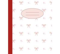Girly Red Bows Notebook: A Soft Matte Coquette-Inspired Journal - Perfect for Notes, Class & Dreams