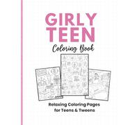 Girly Teen Coloring Book: Trendy Aesthetic Coloring Book for Teens