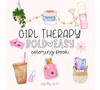 Girly Therapy: Cute Bold and Easy Coloring Book for Adults & Teens | Simple Illustrations Featuring Makeup, Skincare and other Girly Things