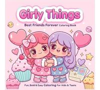 Girly Things: Best Friends Forever Coloring Book - Cozy Friendship Coloring Pages with Bold, Fluffy Outlines for Kids & Teens: 50 Easy, High-Contrast, ... Creative Fun (Girly Things Coloring Series)
