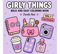 Girly Things: Bold and Easy Coloring Book | Relaxing Coloring Pages for Kids, Teens & Adults | Cute Kawaii Everyday Essentials, Fashion Accessories, ... to Color (Girly Things Coloring Book)
