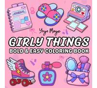 Girly Things: Bold & Easy Coloring Book with Simple, Cute and Relaxing Designs Featuring Girly Favorites for Adults and Teens (Bold & Easy Coloring Books)