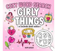 Girly Things: Cozy Word Search Coloring Puzzle Book for Adults and Kids, Simple Designs for Relaxation & Stress Relief (Coloring Word Search)