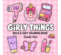 Girly Things: Vol. 2 Beauty Edition | Bold and Easy Coloring Book | Relaxing Coloring Pages for Kids, Teens & Adults | Cute Kawaii Makeup, Skincare, ... Essentials (Girly Things Coloring Book)