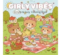 GIRLY VIBES: Girly Vibes: A Sweet & Cozy Coloring Journey