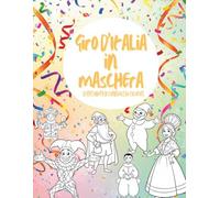 Giro d’Italia in maschera: 30 personaggi di carnevale da colorare