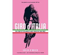 Giro d'Italia : The Story of the World's Most Beautiful Bike Race