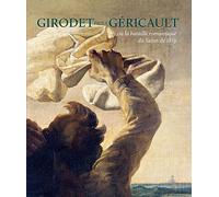 Girodet face à Géricault ou la bataille romantique du Salon de 1819