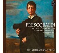 Rinaldo Alessandrini – Frescobaldi: Toccate d'Intavolatura di Cimbalo et Organo – CD – Arcana