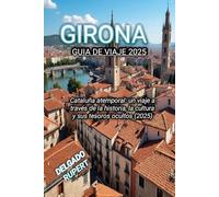 GIRONA GUIA DE VIAJE 2025