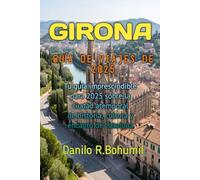 GIRONA GUÍA DE VIAJES DE 2025