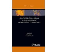 GIS-Based Simulation and Analysis of Intra-Urban Commuting