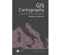 GIS Cartography: A Guide to Effective Map Design, Third Edition