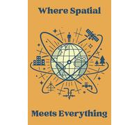 GIS DAY Notebook - Where Spatial Meets Everything (Retro Edition, 6x9 in, 120 pages, 2026 Calendar): A retro-style lined notebook for GIS analysts, developers, and cartographers.