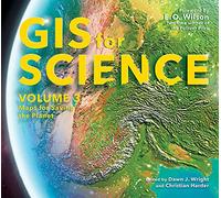 GIS for Science, Volume 3: Maps for Saving the Planet (GIS for Science, 3)