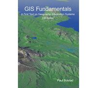 GIS Fundamentals: A First Text on Geographic Information Systems, Fifth Edition