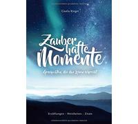 Gisela Rieger Zauberhafte Momente: Geschichten, die das Leben schreib (Hardback)