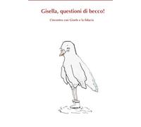 Gisella, questioni di becco!: L'incontro con Gioele e la fiducia