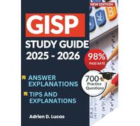 GISP STUDY GUIDE 2025-2026: The Ultimate Exam Prep for Geographic Information Systems Professional With 8 Full Length Practice Tests, Clear Answers and Explanations