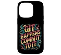 Git Happens Commit To It Dev Workflow Programmer Coder - Case for iPhone 14 Pro