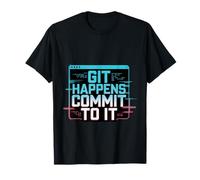Git Happens Commit To It Dev Workflow Programmer Coder - T-Shirt