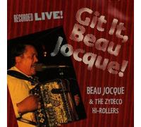 Git It, Beau Jocque! : Recorded Live Live Edition by Jocque, Beau (1995) Audio CD