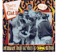 Git It!: ROCKABILLY FROM THE VAULTS OF SUN RECORDS;That'll Flat...;Vo