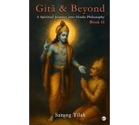 Gita & Beyond - Book 2: A Spiritual Journey into Hindu Philosophy