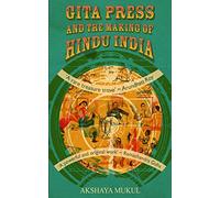 Gita Press and the Making of Hindu India