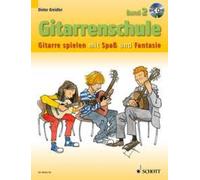 Gitarrenschule Band 2: Gitarre Spielen MIT Spass Und Fantasie - Neufassung