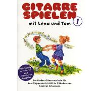 Gitarrespielen mit Lena und Tom - Buch 1 Andreas Schumann Guitar