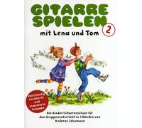 Gitarrespielen mit Lena und Tom - Buch 2 Andreas Schumann Guitar