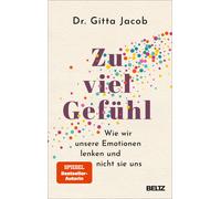 Gitta Jacob Zu viel Gefühl: Wie wir unsere Emotionen lenken und nich (Paperback)