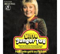 Gitte - Junger Tag - Sieger der deutschen Vorentscheidung zum Grand prix Eurovision de la Chanson 1973 / Hallo, wie geht es Robert / Gitte / 1973 / Bildhülle / Columbia # 1C 006-30 425