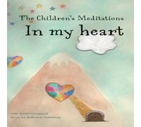 Gitte Winter Graugaard The Children's Meditations In my heart Hardcover Book Gitte Winter Graugaard Multicolor